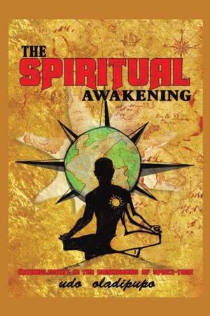 The Spiritual Awakening de Udo Oladipupo