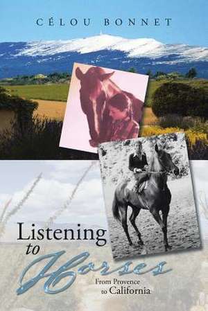 Listening to Horses de Bonnet, Celou