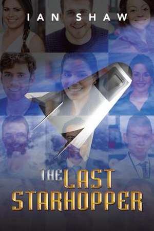 The Last Starhopper de Ian Shaw