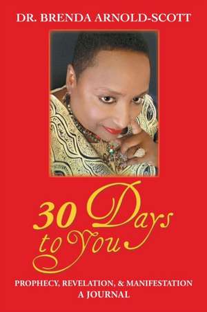 30 Days to You de Arnold-Scott, Dr Brenda