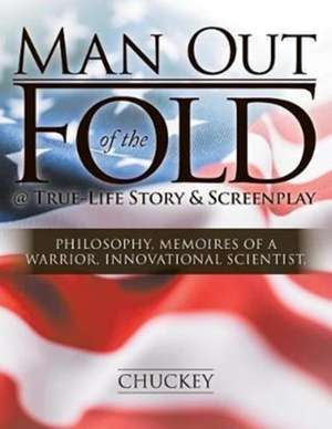 Man Out of the Fold @ True-Life Story & Screenplay de Chuckey