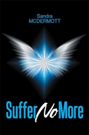 Suffer No More de Sandra Mcdermott