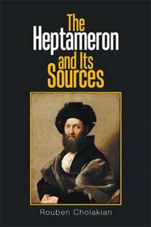 The Heptameron and Its Sources de Rouben Cholakian