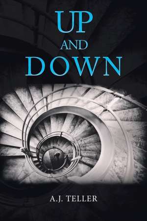 UP AND DOWN de A. J. Teller