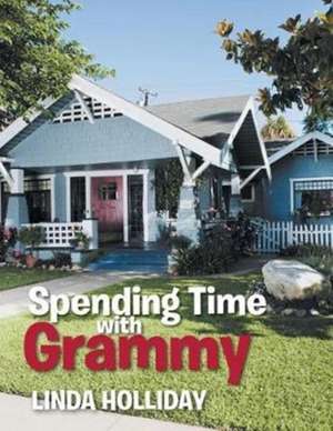 Spending Time with Grammy de Linda Holliday