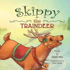 Skippy The Traindeer de Shelle Hart