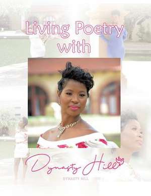 Living Poetry with Dynasty Hill de Dynasty Hill