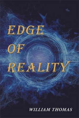 Edge of Reality de William Thomas