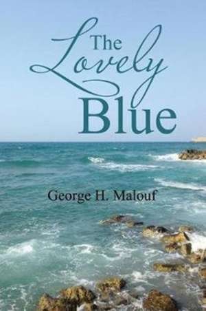 The Lovely Blue de George H. Malouf