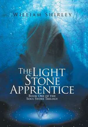 The Light Stone Apprentice de William Shirley