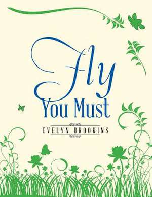 Fly You Must de Brookins, Evelyn