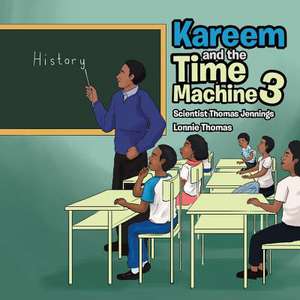 Kareem and the Time Machine 3 de Lonnie Thomas