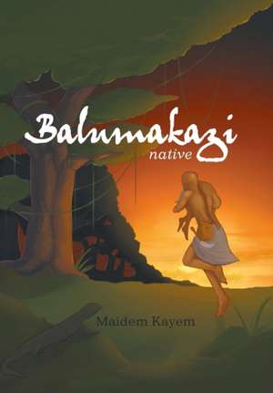 Balumakazi de Madeline Kayem