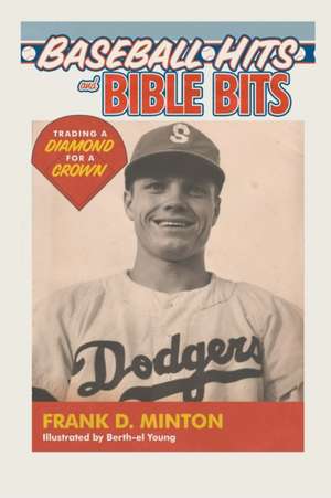 Baseball Hits and Bible Bits de Frank Minton