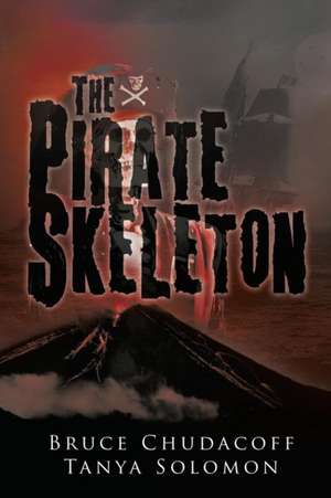 The Pirate Skeleton de Bruce Chudacoff