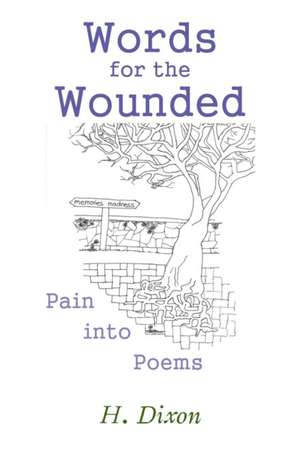 Words for the Wounded de H. Dixon