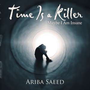 Time Is a Killer de Ariba Saeed