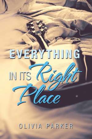 Everything in Its Right Place de Olivia Parker