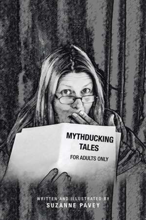 Mythducking Tales de Suzanne Pavey