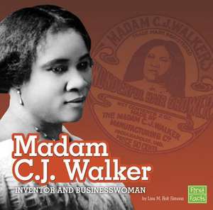 Madam C.J. Walker: Inventor and Businesswoman de Lisa M. Bolt Simons