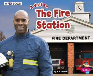 The Fire Station: A 4D Book de Blake A. Hoena