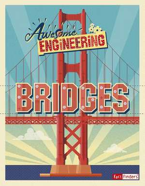 Awesome Engineering Bridges de Sally Spray