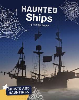 Haunted Ships de Tammy Gagne