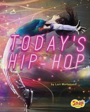 Today's Hip-Hop de Lori Mortensen