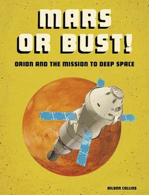 Mars or Bust! de Ailynn Collins