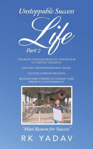 Unstoppable Success Life Part 2 de Rk Yadav