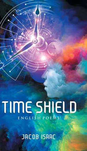 Time Shield de Jacob Isaac