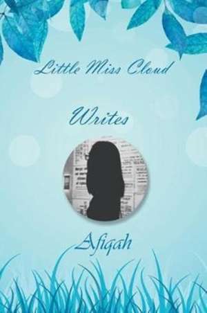 Little Miss Cloud Writes de Afiqah