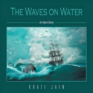 The Waves on Water de Krati Jain