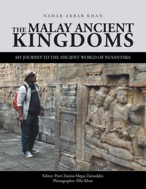 The Malay Ancient Kingdoms de Nahar Akbar Khan