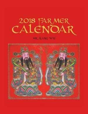 2018 Farmer Calendar de Mr. Kang Wu