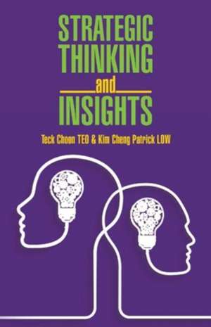 Strategic Thinking and Insights de Teck Choon Teo