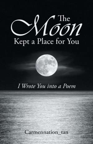 The Moon Kept a Place for You de Carmennation_tan