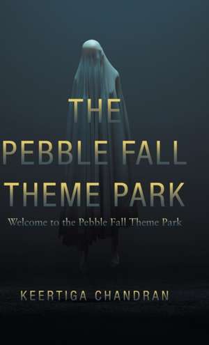 The Pebble Fall Theme Park de Keertiga Chandran