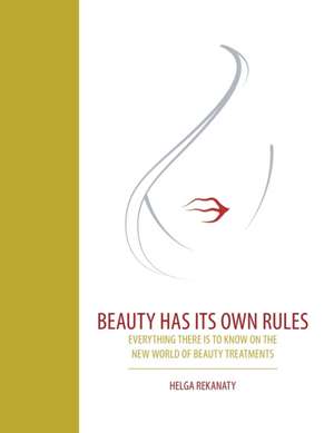 Beauty Has Its Own Rules de Helga Rekanaty