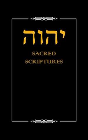 Yhwh Sacred Scriptures de Yahwah Apostolic Ministries