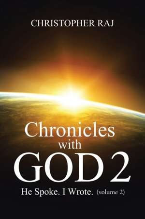 Chronicles with God de Christopher Raj