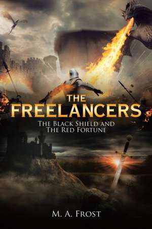 The Freelancers de M. A. Frost