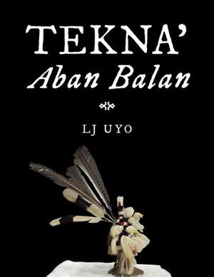 Tekna' Aban Balan de Lj Uyo