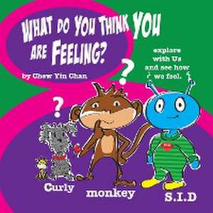 What do you think you are feeling? de Chew Yin Chan