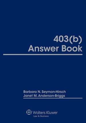 403(b) Answer Book de Wolters Kluwer Staff