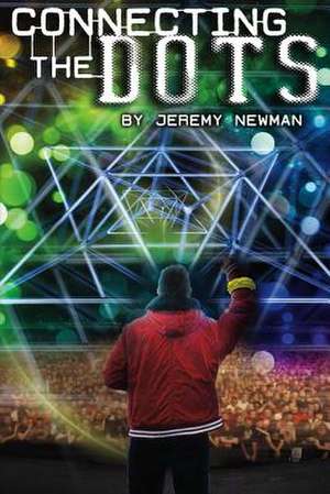 Connecting the Dots: Volume 1 de Jeremy Newman