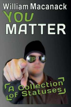 You Matter de William Macanack