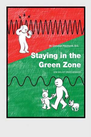 Staying in the Green Zone de Christian Reichardt