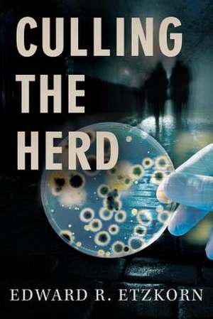 Culling the Herd: Volume 1 de Edward R. Etzkorn