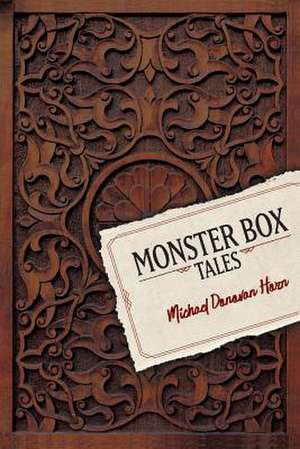 Monster Box: Tales Volume 1 de Michael Donovan Horn